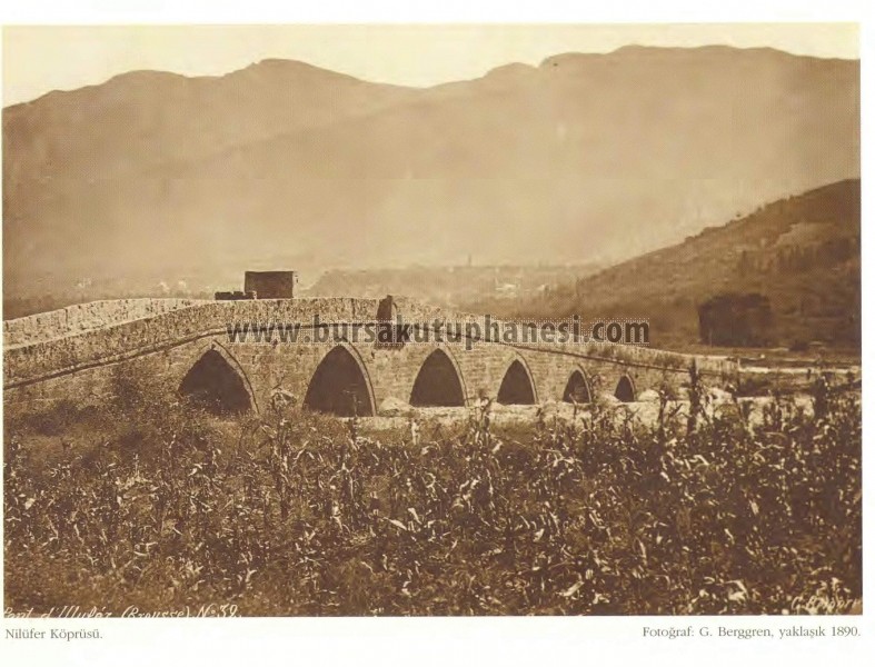 Nilüfer-(Abdal) köprüsü.  Fot. G. Berggren, yaklaşık 1890.
