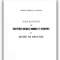 MUSÉES IMPÉRIAUX OTTOMANS - CATALOGUE DES SCULPTURES GRECQUES, ROMAINES ET BYZANTINES DU MUSÉE DE BROUSSE